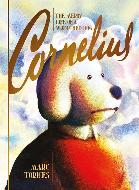 CORNELIUS THE MERRY LIFE OF A WRETCHED DOG HC (MR) (Backorder, Allow 4-5 Weeks)