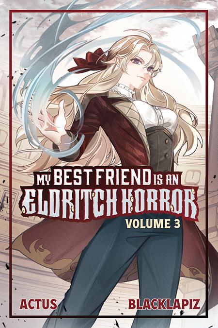 MY BEST FRIEND IS AN ELDRITCH HORROR LIGHT NOVEL VOL 03 (Backorder, Allow 4-5 Weeks)