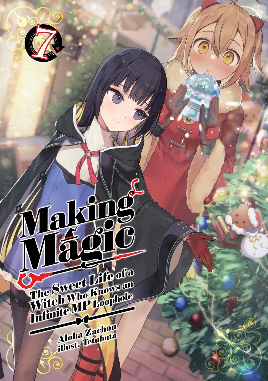 MAKING MAGIC THE SWEET LIFE OF A WITCH WHO KNOWS AN INFINITE MP LOOPHOLE LIGHT NOVEL VOL 07