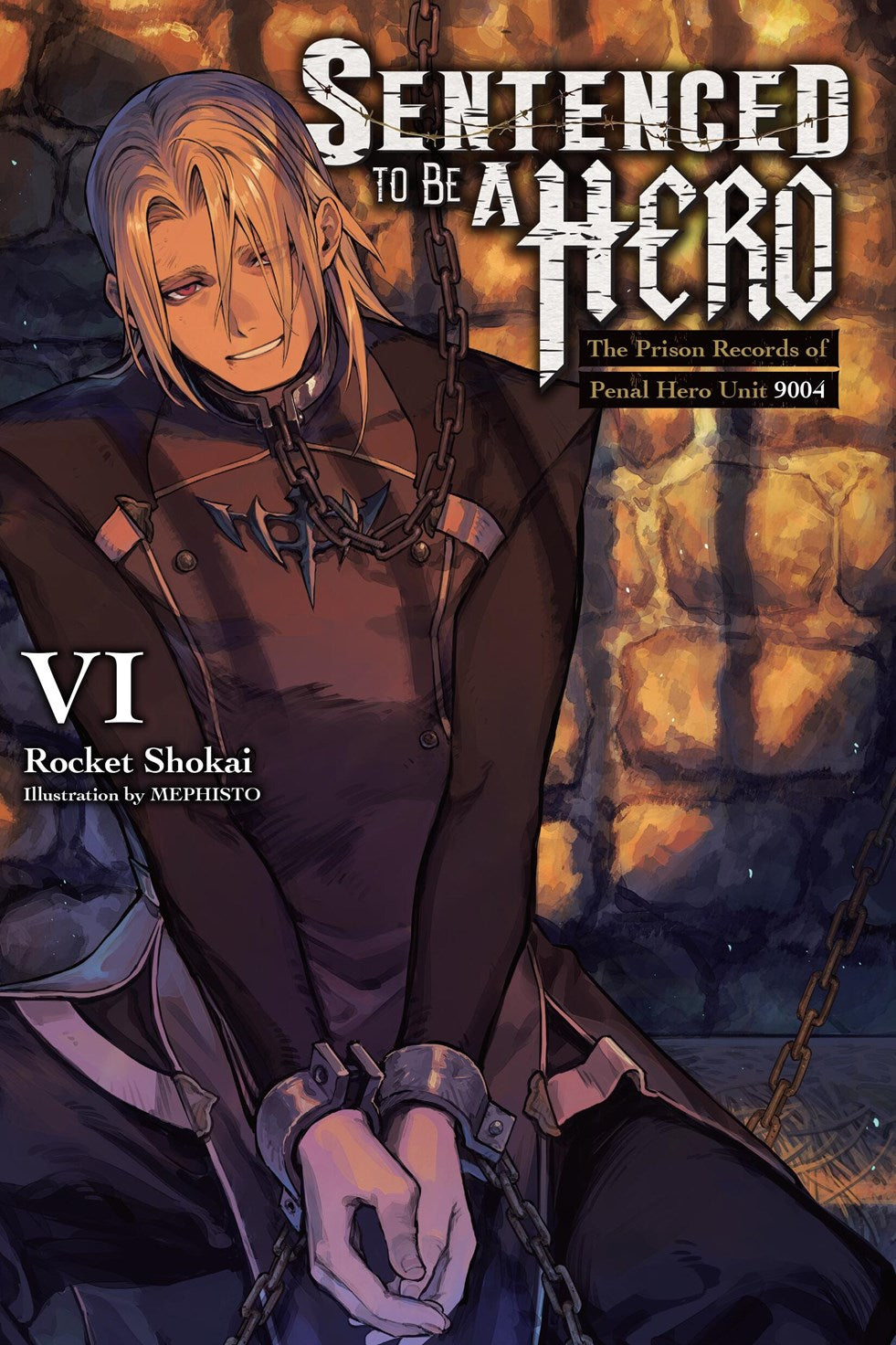 SENTENCED TO BE A HERO LIGHT NOVEL VOL 06