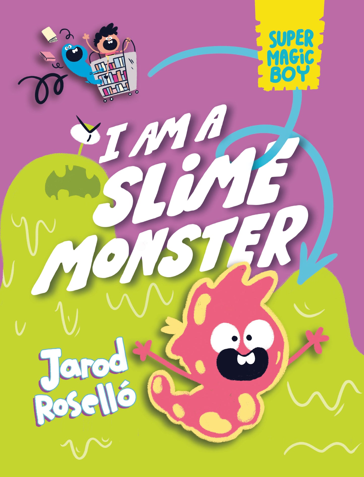 SUPER MAGIC BOY: I AM A SLIME MONSTER HC (Backorder, Allow 4-5 Weeks)