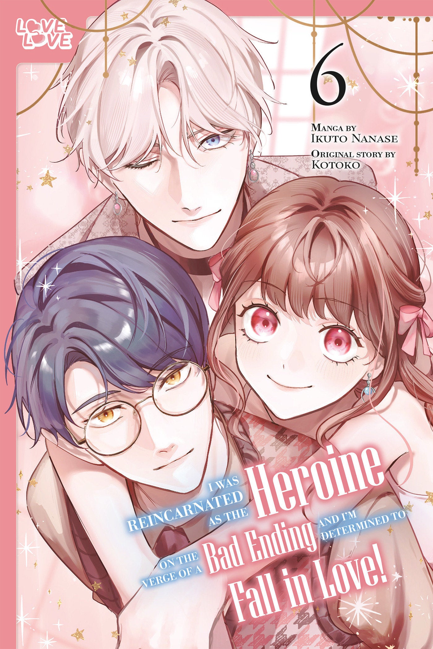 I WAS REINCARNATED AS THE HEROINE ON THE VERGE OF A BAD ENDING, AND I'M DETERMINED TO FALL IN LOVE!, VOLUME 6 TP (Backorder, Allow 4-5 Weeks)