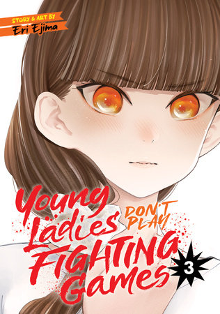 YOUNG LADIES DON'T PLAY FIGHTING GAMES VOL. 3 TP (Backorder, Allow 4-5 Weeks)