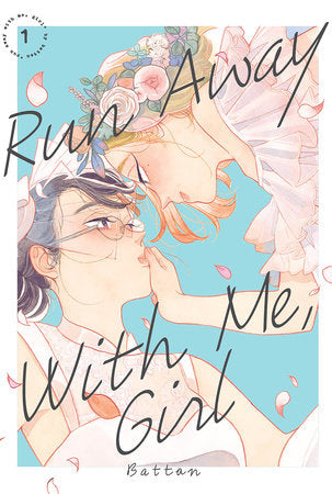 RUN AWAY WITH ME, GIRL 1 TP (Backorder, Allow 4-5 Weeks)