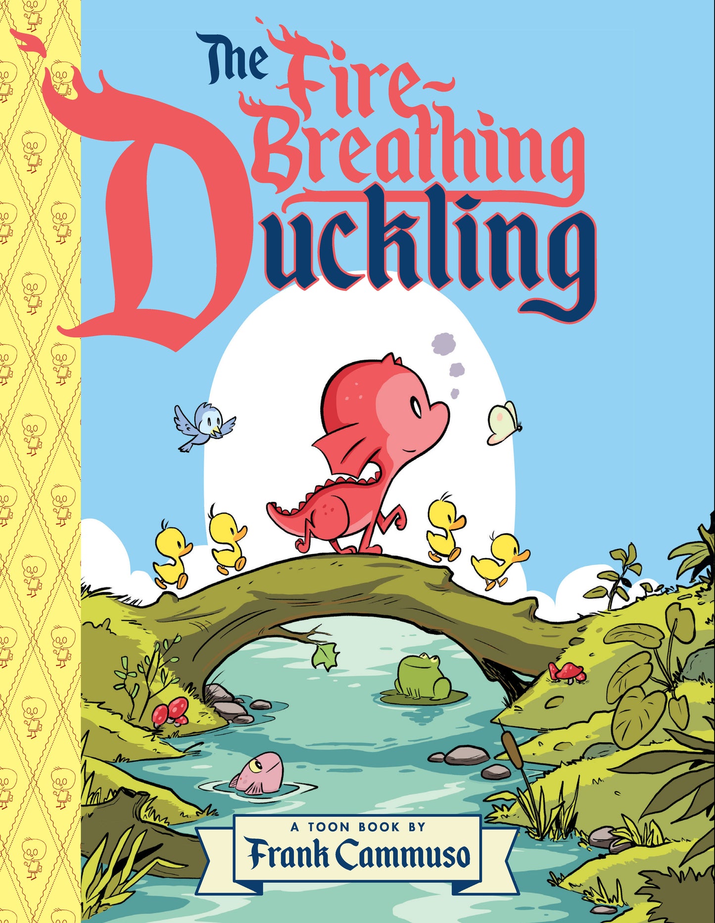 FIRE BREATHING DUCKLING HC (Backorder, Allow 4-5 Weeks)