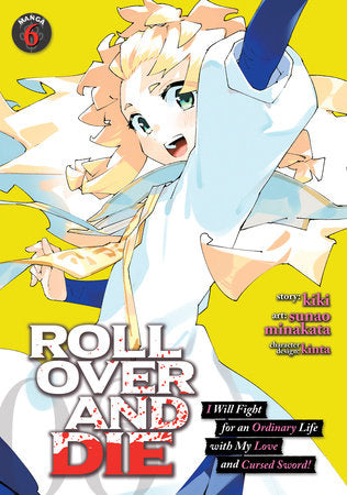 ROLL OVER AND DIE: I WILL FIGHT FOR AN ORDINARY LIFE WITH MY LOVE AND CURSED SWORD! (Manga) Vol. 6 TP (Backorder, Allow 4-5 Weeks)