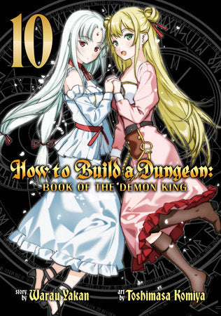 HOW TO BUILD A DUNGEON: BOOK OF THE DEMON KING VOL. 10 TP (Backorder, Allow 4-5 Weeks)
