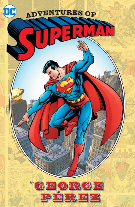 ADVENTURES OF SUPERMAN BY GEORGE PEREZ HC (2024 EDITION) (Backorder, Allow 4-5 Weeks)