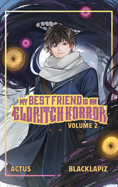 MY BEST FRIEND IS AN ELDRITCH HORROR LIGHT NOVEL VOL 02 (Backorder, Allow 4-5 Weeks)