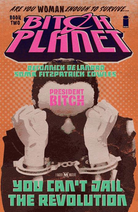 BITCH PLANET TP VOL 02 PRESIDENT BITCH (MR) (Backorder, Allow 4-5 Weeks)