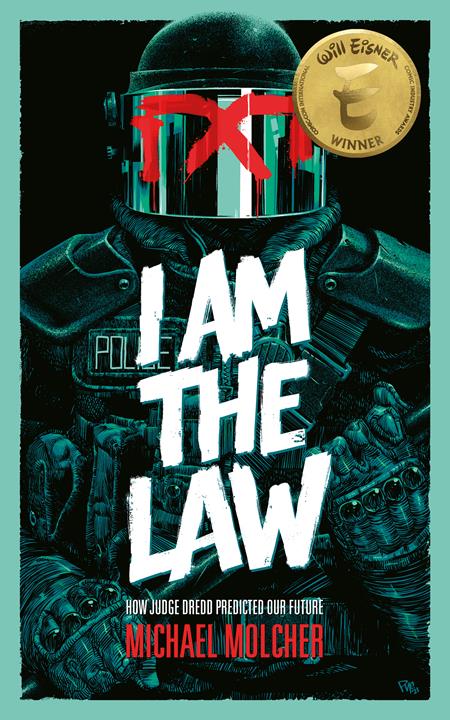 I AM THE LAW TP HOW JUDGE DREDD PREDICTED OUR FUTURE (Backorder, Allow 4-5 Weeks)