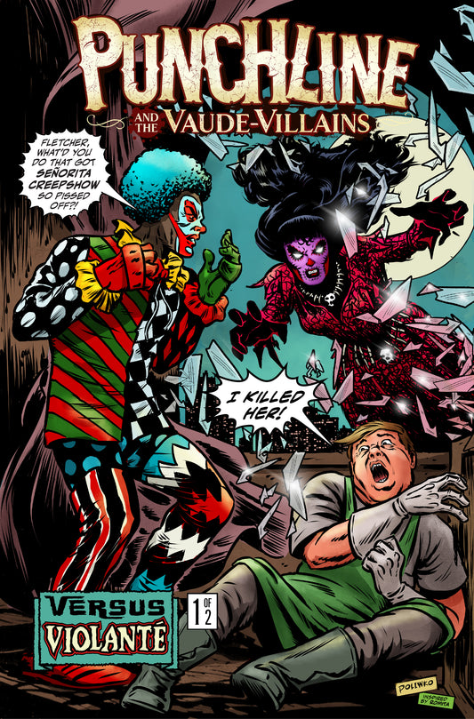 PUNCHLINE AND THE VAUDE-VILLAINS VS VIOLANTE #1 (OF 2) CVR B NIK POLIWKO VAR (05 Aug Release)