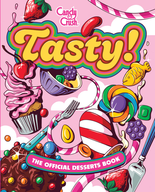 TASTY HC THE OFFICIAL CANDY CRUSH DESSERTS BOOK (05 Aug Release)