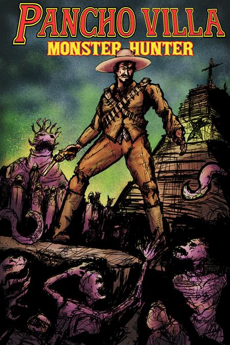 PANCHO VILLA MONSTER HUNTER #1
