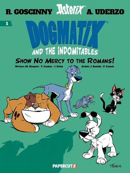 DOGMATIX & THE INDOMITABLES HC VOL 01 SHOW NO MERCY TO THE ROMANS (Backorder, Allow 4-5 Weeks)
