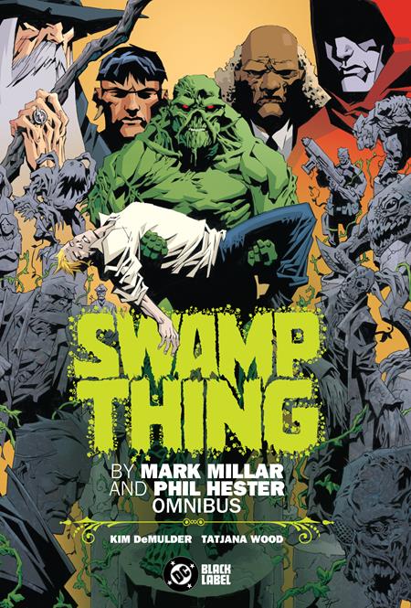 SWAMP THING BY MARK MILLAR AND PHIL HESTER OMNIBUS HC (Backorder, Allow 4-5 Weeks)