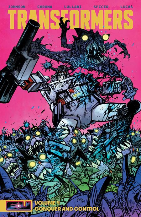 TRANSFORMERS TP VOL 04 CONQUER AND CONTROL DANIEL WARREN JOHNSON & MIKE SPICER CVR (Backorder, Allow 4-5 Weeks)