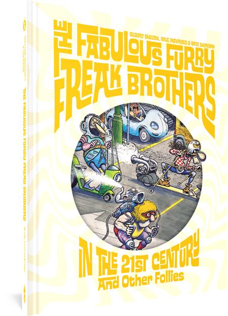 FABULOUS FURRY FREAK BROTHERS IN THE 21ST CENTURY AND OTHER FOLLIES HC (MR) (Backorder, Allow 4-5 Weeks)