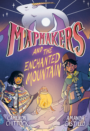 MAPMAKERS AND THE ENCHANTED MOUNTAIN HC (Backorder, Allow 4-5 Weeks)