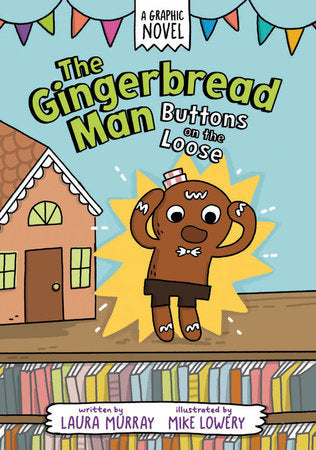 THE GINGERBREAD MAN: BUTTONS ON THE LOOSE: A GRAPHIC NOVEL TP (Backorder, Allow 4-5 Weeks)