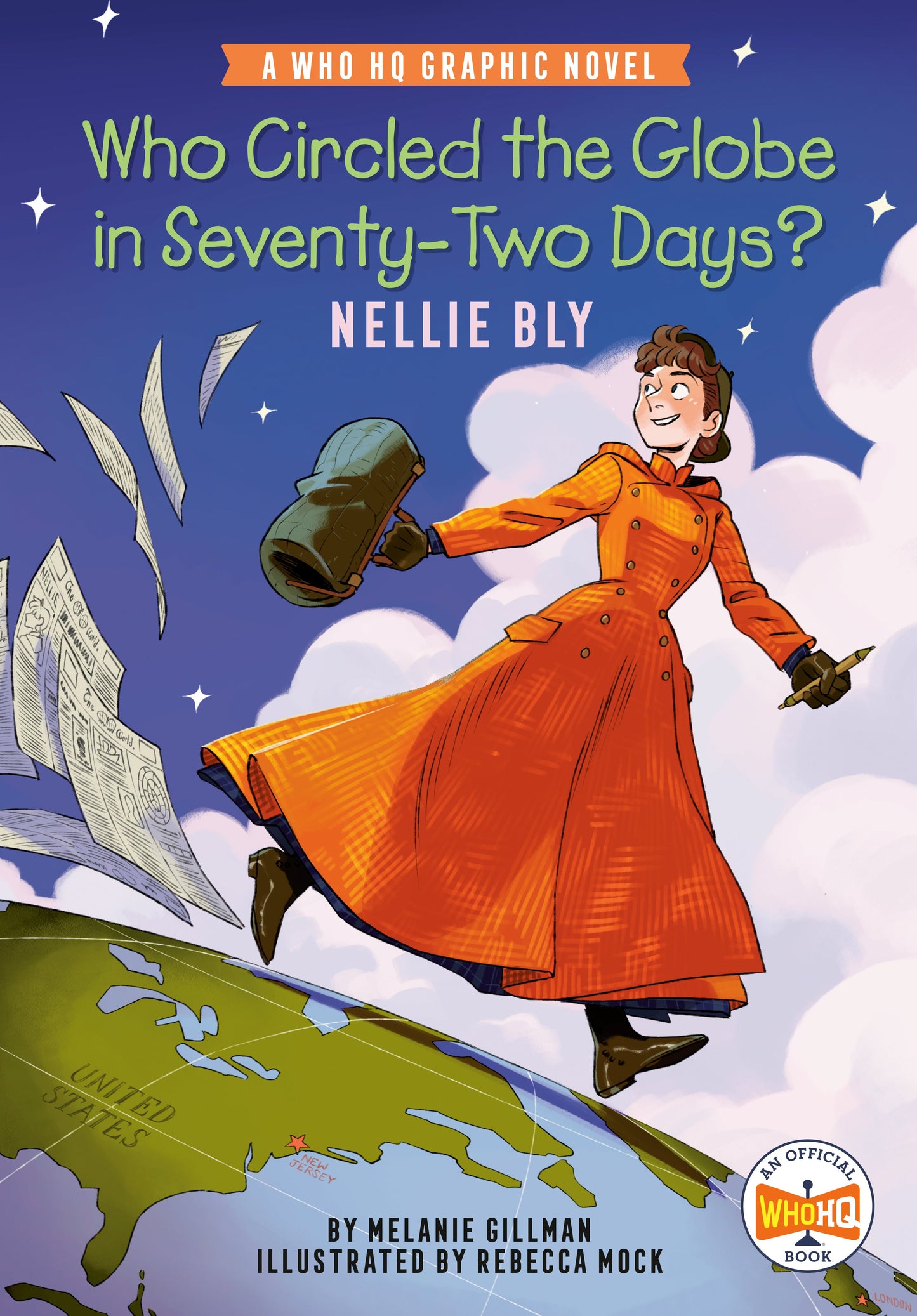WHO CIRCLED THE GLOBE IN SEVENTY-TWO DAYS? NELLIE BLY (11 Aug Release)