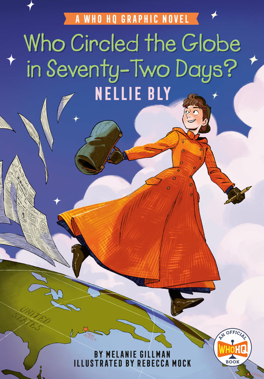 WHO CIRCLED THE GLOBE IN SEVENTY-TWO DAYS? NELLIE BLY HC (11 Aug Release)