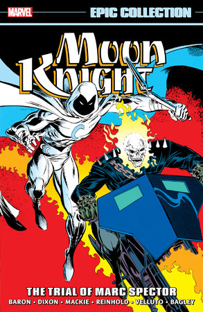 MOON KNIGHT EPIC COLLECTION: THE TRIAL OF MARC SPECTOR TP (Backorder, Allow 4-5 Weeks)