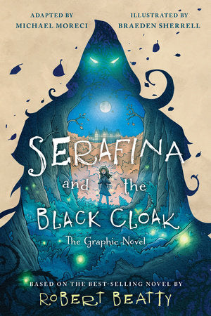 SERAFINA AND THE BLACK CLOAK: THE GRAPHIC NOVEL TP (Backorder, Allow 4-5 Weeks)