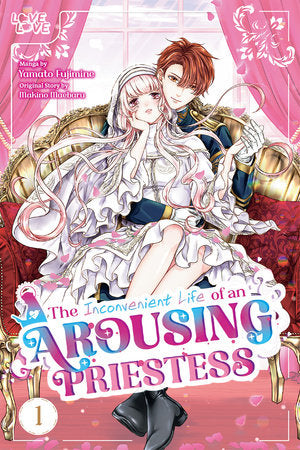 THE INCONVENIENT LIFE OF AN AROUSING PRIESTESS, VOLUME 1 TP (Backorder, Allow 4-5 Weeks)