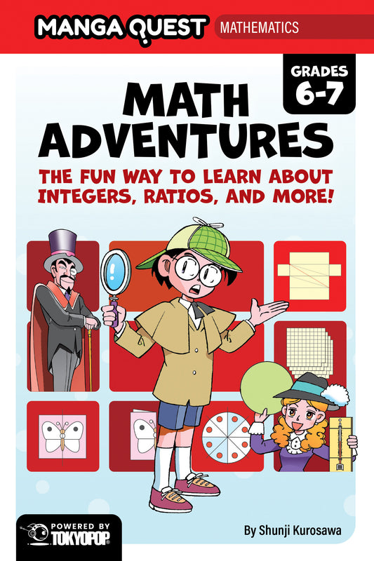MANGA QUEST MATHEMATICS: MATH ADVENTURES WITH INTEGERS, RATIOS, AND MORE! HC (Backorder, Allow 4-5 Weeks)