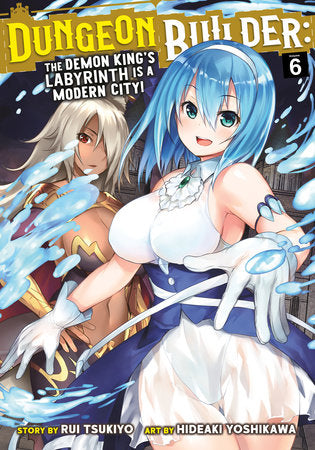 DUNGEON BUILDER: THE DEMON KING'S LABYRINTH IS A MODERN CITY! (Manga) Vol. 6 TP (Backorder, Allow 4-5 Weeks)