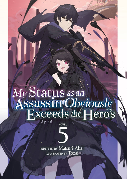 MY STATUS AS AN ASSASSIN OBVIOUSLY EXCEEDS THE HERO'S (LIGHT NOVEL) VOL. 5 TP (07 Jul Release)