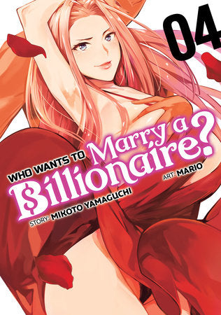 WHO WANTS TO MARRY A BILLIONAIRE? VOL. 4 TP (Backorder, Allow 4-5 Weeks)