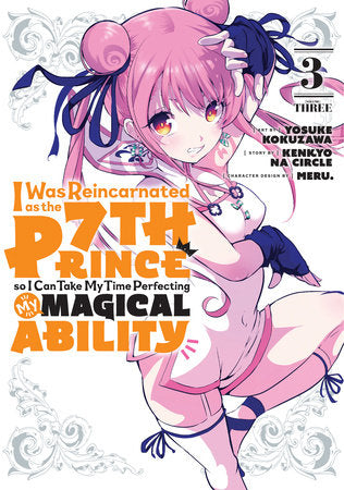 I WAS REINCARNATED AS THE 7TH PRINCE SO I CAN TAKE MY TIME PERFECTING MY MAGICAL ABILITY 3 TP (Backorder, Allow 4-5 Weeks)