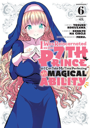 I WAS REINCARNATED AS THE 7TH PRINCE SO I CAN TAKE MY TIME PERFECTING MY MAGICAL ABILITY 6 TP (Backorder, Allow 4-5 Weeks)