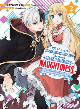 I'M GIVING THE DISGRACED NOBLE LADY I RESCUED A CRASH COURSE IN NAUGHTINESS 2 TP (Backorder, Allow 4-5 Weeks)