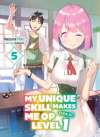 MY UNIQUE SKILL MAKES ME OP EVEN AT LEVEL 1 VOL 5 (light novel) TP (Backorder, Allow 4-5 Weeks)