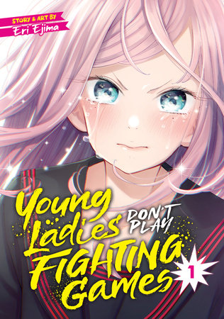 YOUNG LADIES DON'T PLAY FIGHTING GAMES VOL. 1 TP (Backorder, Allow 4-5 Weeks)