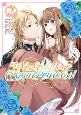 I'LL NEVER BE YOUR CROWN PRINCESS! (Manga) Vol. 3 TP (Backorder, Allow 4-5 Weeks)