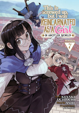 THIS IS SCREWED UP, BUT I WAS REINCARNATED AS A GIRL IN ANOTHER WORLD! (Manga) Vol. 7 TP (Backorder, Allow 4-5 Weeks)