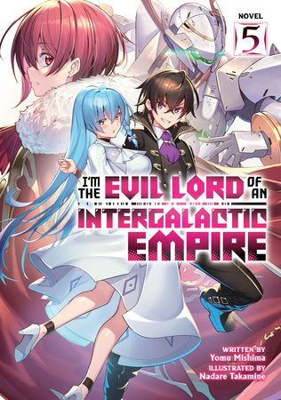 I'M THE EVIL LORD OF AN INTERGALACTIC EMPIRE! (Light Novel) Vol. 5 TP (Backorder, Allow 4-5 Weeks)