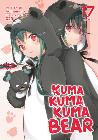 KUMA KUMA KUMA BEAR (Light Novel) Vol. 17 TP (Backorder, Allow 4-5 Weeks)