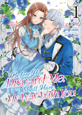 BEFORE YOU DISCARD ME, I SHALL HAVE MY WAY WITH YOU (Manga) Vol. 1 TP (Backorder, Allow 4-5 Weeks)