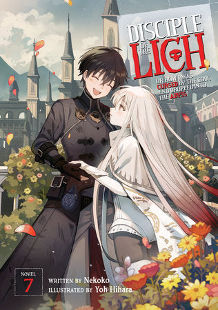 DISCIPLE OF THE LICH: OR HOW I WAS CURSED BY THE GODS AND DROPPED INTO THE ABYSS! (Light Novel) Vol. 7 TP (Backorder, Allow 4-5 Weeks)