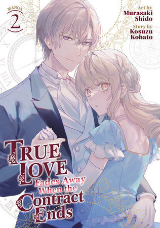 TRUE LOVE FADES AWAY WHEN THE CONTRACT ENDS (Manga) Vol. 2 TP (Backorder, Allow 4-5 Weeks)