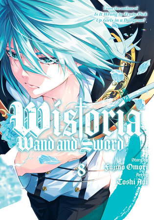 WISTORIA: WAND AND SWORD 8 TP (Backorder, Allow 4-5 Weeks)