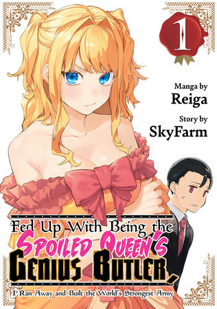 FED UP WITH BEING THE SPOILED QUEEN'S GENIUS BUTLER, I RAN AWAY AND BUILT THE WORLD'S STRONGEST ARMY 1 TP (Backorder, Allow 4-5 Weeks)