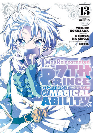 I WAS REINCARNATED AS THE 7TH PRINCE SO I CAN TAKE MY TIME PERFECTING MY MAGICAL ABILITY 13 TP (Backorder, Allow 4-5 Weeks)
