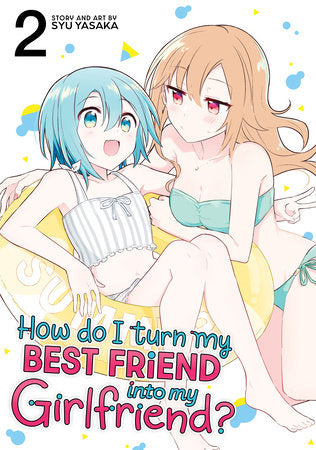 HOW DO I TURN MY BEST FRIEND INTO MY GIRLFRIEND? VOL. 2 TP (Backorder, Allow 4-5 Weeks)