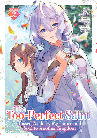 THE TOO-PERFECT SAINT: TOSSED ASIDE BY MY FIANCÉ AND SOLD TO ANOTHER KINGDOM (Manga) Vol. 2 TP (Backorder, Allow 4-5 Weeks)